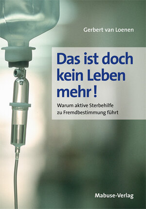 Buchcover Das ist doch kein Leben mehr! | Gerbert van Loenen | EAN 9783863211332 | ISBN 3-86321-133-2 | ISBN 978-3-86321-133-2
