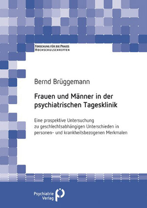 Buchcover Frauen und Männer in der Psychiatrischen Tagesklinik | Bernd Brüggemann | EAN 9783863211400 | ISBN 3-86321-140-5 | ISBN 978-3-86321-140-0