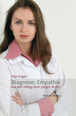 Buchcover Diagnose: Empathie | Olga Kogan | EAN 9783863212315 | ISBN 3-86321-231-2 | ISBN 978-3-86321-231-5