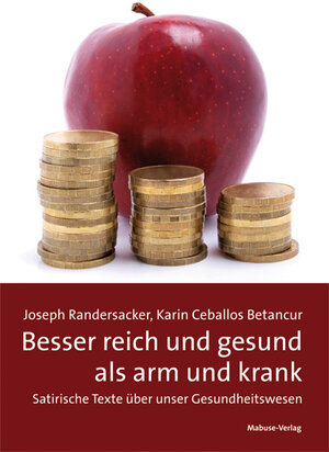 Buchcover Besser reich und gesund als arm und krank | Joseph Randersacker | EAN 9783863213435 | ISBN 3-86321-343-2 | ISBN 978-3-86321-343-5