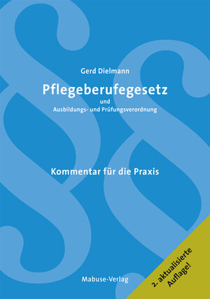 Buchcover Pflegeberufegesetz und Ausbildungs- und Prüfungsverordnung | Gerd Dielmann | EAN 9783863213664 | ISBN 3-86321-366-1 | ISBN 978-3-86321-366-4