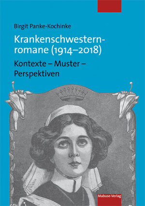 Buchcover Krankenschwesternromane (1914-2018) | Birgit Panke-Kochinke | EAN 9783863214234 | ISBN 3-86321-423-4 | ISBN 978-3-86321-423-4