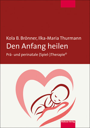 Buchcover Den Anfang heilen | Kola B. Brönner | EAN 9783863214449 | ISBN 3-86321-444-7 | ISBN 978-3-86321-444-9