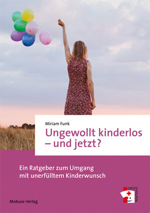 Buchcover Ungewollt kinderlos – und jetzt? | Miriam Funk | EAN 9783863214463 | ISBN 3-86321-446-3 | ISBN 978-3-86321-446-3
