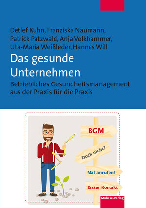 Buchcover Das gesunde Unternehmen | Detlef Kuhn | EAN 9783863214753 | ISBN 3-86321-475-7 | ISBN 978-3-86321-475-3