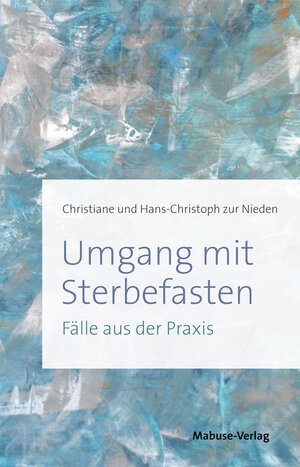 Buchcover Umgang mit Sterbefasten | Christiane zur Nieden | EAN 9783863214937 | ISBN 3-86321-493-5 | ISBN 978-3-86321-493-7