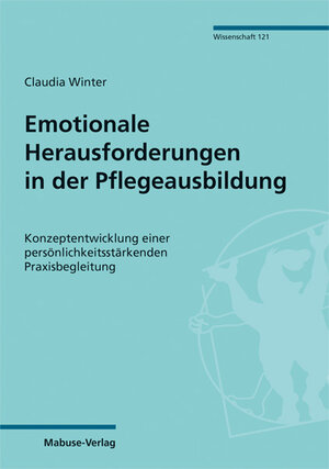 Buchcover Emotionale Herausforderungen in der Pflegeausbildung | Claudia Winter | EAN 9783863215354 | ISBN 3-86321-535-4 | ISBN 978-3-86321-535-4