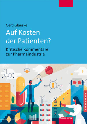 Buchcover Auf Kosten der Patienten? | Gerd Glaeske | EAN 9783863215538 | ISBN 3-86321-553-2 | ISBN 978-3-86321-553-8