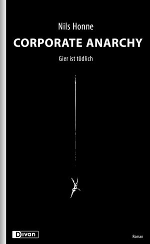 Buchcover Corporate Anarchy | Nils Honne | EAN 9783863270391 | ISBN 3-86327-039-8 | ISBN 978-3-86327-039-1