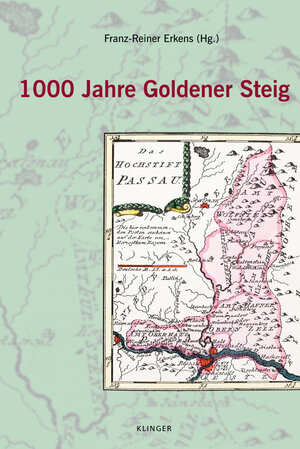 Buchcover 1000 Jahre Goldener Steig  | EAN 9783863281052 | ISBN 3-86328-105-5 | ISBN 978-3-86328-105-2