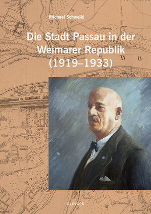 Buchcover Die Stadt Passau in der Weimarer Republik (1919–1933) | Michael Schweikl | EAN 9783863281441 | ISBN 3-86328-144-6 | ISBN 978-3-86328-144-1