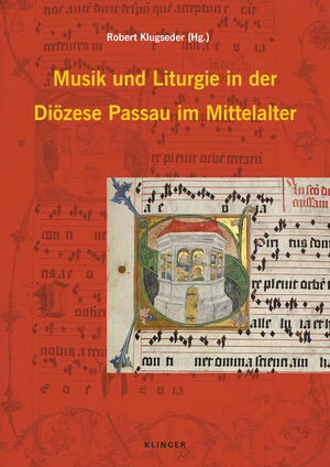 Buchcover Musik und Liturgie in der Diözese Passau im Mittelalter  | EAN 9783863281762 | ISBN 3-86328-176-4 | ISBN 978-3-86328-176-2