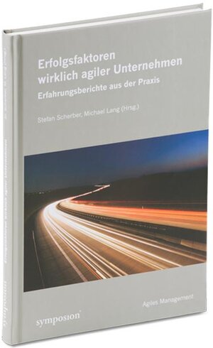 Buchcover Erfolgsfaktoren wirklich agiler Unternehmen  | EAN 9783863296728 | ISBN 3-86329-672-9 | ISBN 978-3-86329-672-8