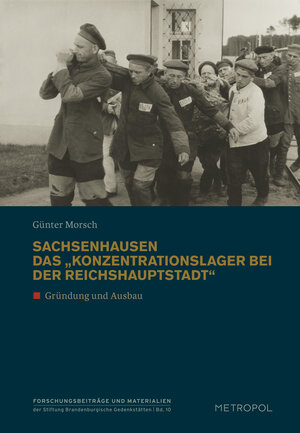 Buchcover Sachsenhausen. Das „Konzentrationslager bei der Reichshauptstadt" | Günter Morsch | EAN 9783863311704 | ISBN 3-86331-170-1 | ISBN 978-3-86331-170-4