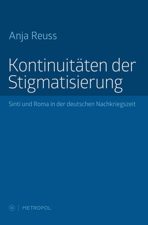Buchcover Kontinuitäten der Stigmatisierung | Anja Reuss | EAN 9783863312060 | ISBN 3-86331-206-6 | ISBN 978-3-86331-206-0