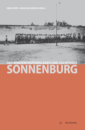 Buchcover Das Konzentrationslager und Zuchthaus Sonnenburg  | EAN 9783863312275 | ISBN 3-86331-227-9 | ISBN 978-3-86331-227-5