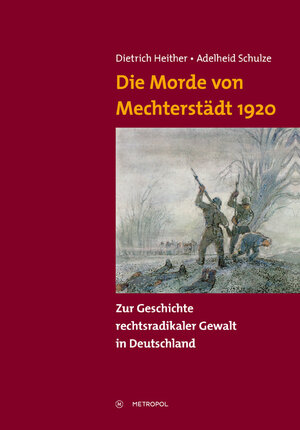 Buchcover Die Morde von Mechterstädt 1920 | Dietrich Heither | EAN 9783863312619 | ISBN 3-86331-261-9 | ISBN 978-3-86331-261-9