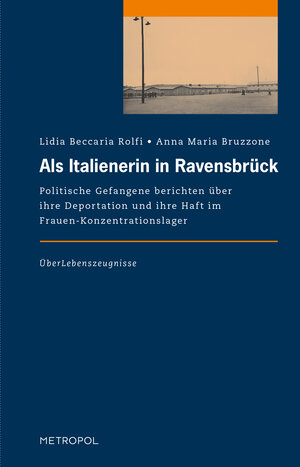 Buchcover Als Italienerin in Ravensbrück | Lidia Beccaria Rolfi | EAN 9783863313241 | ISBN 3-86331-324-0 | ISBN 978-3-86331-324-1