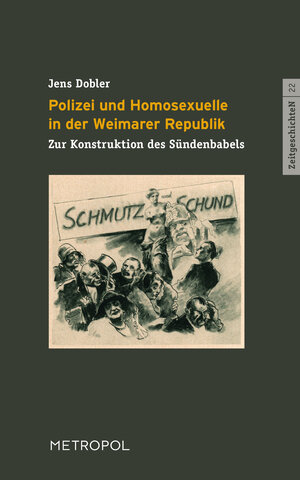 Buchcover Polizei und Homosexuelle in der Weimarer Republik | Jens Dobler | EAN 9783863315191 | ISBN 3-86331-519-7 | ISBN 978-3-86331-519-1