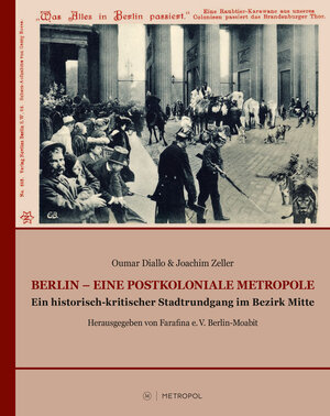 Buchcover Berlin – Eine postkoloniale Metropole | Oumar Diallo | EAN 9783863315726 | ISBN 3-86331-572-3 | ISBN 978-3-86331-572-6