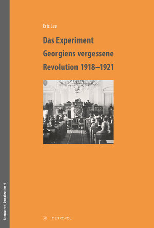 Buchcover Das Experiment – Georgiens vergessene Revolution 1918–1921 | Eric Lee | EAN 9783863316693 | ISBN 3-86331-669-X | ISBN 978-3-86331-669-3