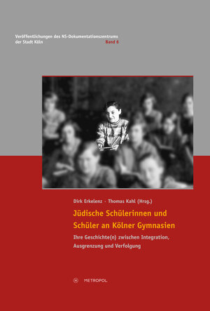 Buchcover Jüdische Schülerinnen und Schüler an Kölner Gymnasien  | EAN 9783863317034 | ISBN 3-86331-703-3 | ISBN 978-3-86331-703-4