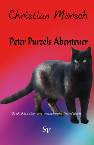 Buchcover Peter Purzels Abenteuer | Christian Mörsch | EAN 9783863320072 | ISBN 3-86332-007-7 | ISBN 978-3-86332-007-2
