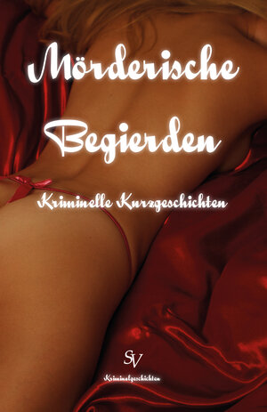 Buchcover Mörderische Begierden | Kerstin Surra | EAN 9783863320157 | ISBN 3-86332-015-8 | ISBN 978-3-86332-015-7