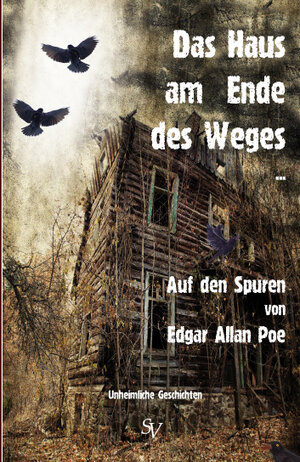 Buchcover Das Haus am Ende des Weges ... | Achim Stösser | EAN 9783863320195 | ISBN 3-86332-019-0 | ISBN 978-3-86332-019-5