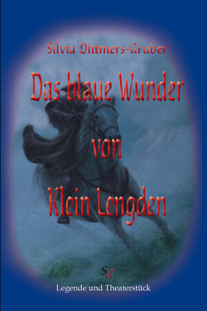 Buchcover Das blaue Wunder von Klein Lengden | Silvia Dittmers-Gruber | EAN 9783863320300 | ISBN 3-86332-030-1 | ISBN 978-3-86332-030-0