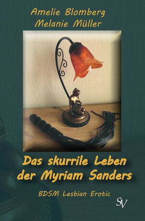 Buchcover Das skurrile Leben der Myriam Sanders | Amelie Blomberg | EAN 9783863320706 | ISBN 3-86332-070-0 | ISBN 978-3-86332-070-6