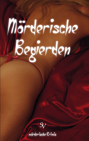 Buchcover Mörderische Begierden | Kerstin Surra | EAN 9783863321222 | ISBN 3-86332-122-7 | ISBN 978-3-86332-122-2