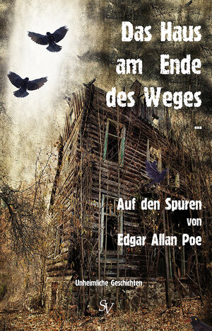 Buchcover Das Haus am Ende des Weges ... | Achim Stösser | EAN 9783863321253 | ISBN 3-86332-125-1 | ISBN 978-3-86332-125-3
