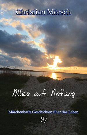 Buchcover Alles auf Anfang | Christian Mörsch | EAN 9783863321666 | ISBN 3-86332-166-9 | ISBN 978-3-86332-166-6