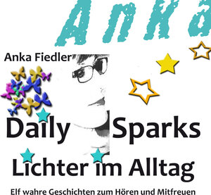 Buchcover Daily Sparks | Anka Fiedler | EAN 9783863322021 | ISBN 3-86332-202-9 | ISBN 978-3-86332-202-1