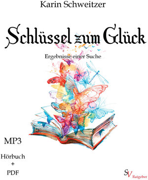 Buchcover Schlüssel zum Glück | Karin Schweitzer | EAN 9783863322175 | ISBN 3-86332-217-7 | ISBN 978-3-86332-217-5