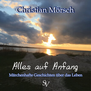Buchcover Alles auf Anfang | Christian Mörsch | EAN 9783863322199 | ISBN 3-86332-219-3 | ISBN 978-3-86332-219-9