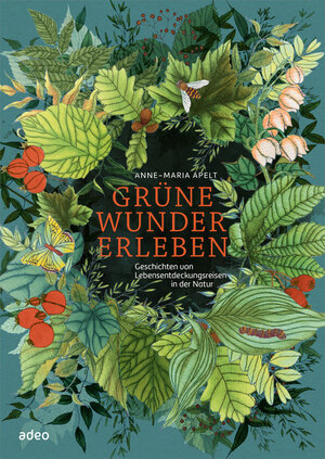 Buchcover Grüne Wunder erleben  | EAN 9783863342173 | ISBN 3-86334-217-8 | ISBN 978-3-86334-217-3