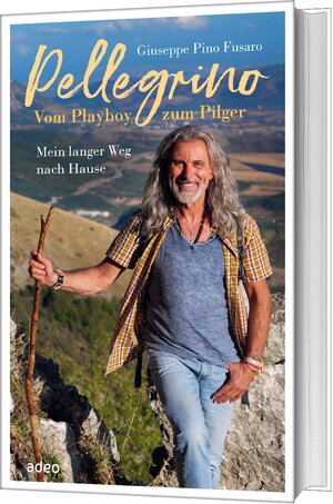 Buchcover Pellegrino - Vom Playboy zum Pilger | Guiseppe Pino Fusaro | EAN 9783863342227 | ISBN 3-86334-222-4 | ISBN 978-3-86334-222-7