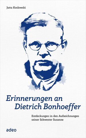 Buchcover Erinnerungen an Dietrich Bonhoeffer | Jutta Koslowski | EAN 9783863342531 | ISBN 3-86334-253-4 | ISBN 978-3-86334-253-1