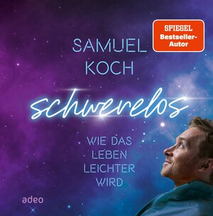Buchcover Schwerelos | Samuel Koch | EAN 9783863343583 | ISBN 3-86334-358-1 | ISBN 978-3-86334-358-3