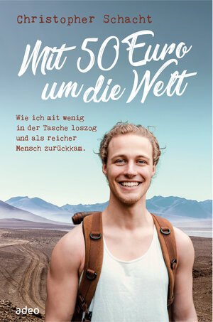 Buchcover Mit 50 Euro um die Welt | Christopher Schacht | EAN 9783863347963 | ISBN 3-86334-796-X | ISBN 978-3-86334-796-3