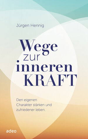 Buchcover Wege zur inneren Kraft | Jürgen Hennig | EAN 9783863348618 | ISBN 3-86334-861-3 | ISBN 978-3-86334-861-8