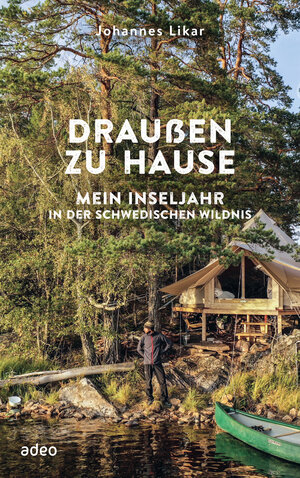 Buchcover Draußen zu Hause | Johannes Likar | EAN 9783863348762 | ISBN 3-86334-876-1 | ISBN 978-3-86334-876-2