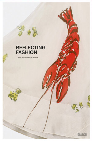 Buchcover Reflecting Fashions. Kunst und Mode seit der Moderne  | EAN 9783863352134 | ISBN 3-86335-213-0 | ISBN 978-3-86335-213-4