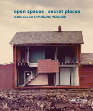 Buchcover open spaces / secret places.Werke aus der Sammlung Verbund | EAN 9783863352660 | ISBN 3-86335-266-1 | ISBN 978-3-86335-266-0