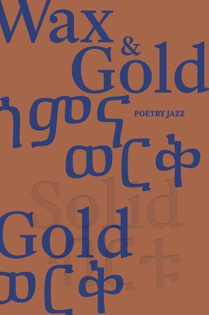 Buchcover Poetry Jazz. Wax and Gold  | EAN 9783863357139 | ISBN 3-86335-713-2 | ISBN 978-3-86335-713-9
