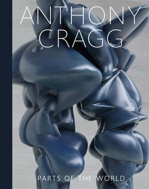 Buchcover Anthony Cragg. Parts of the World. Retrospektive  | EAN 9783863359201 | ISBN 3-86335-920-8 | ISBN 978-3-86335-920-1