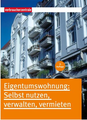 Buchcover Eigentumswohnung: Selbst nutzen, verwalten, vermieten | Mascha Valentin | EAN 9783863360016 | ISBN 3-86336-001-X | ISBN 978-3-86336-001-6