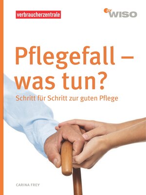 Buchcover Pflegefall - was tun? | Carina Frey | EAN 9783863360771 | ISBN 3-86336-077-X | ISBN 978-3-86336-077-1